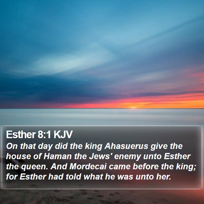 Esther 8:1 KJV - On that day did the king Ahasuerus give the house - Bible Verse Picture