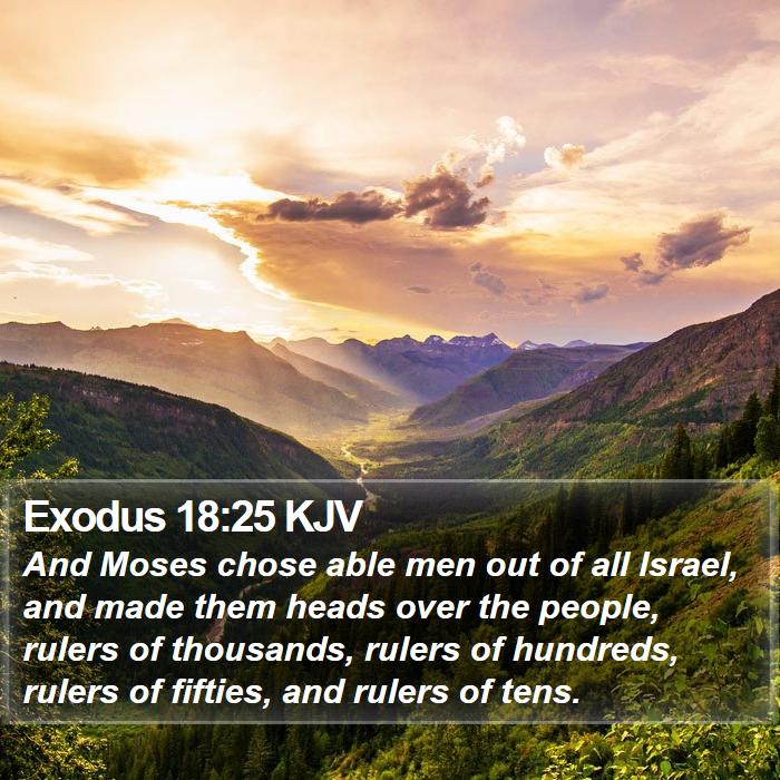 Exodus 18:25 KJV - And Moses chose able men out of all Israel, and - Bible Verse Picture