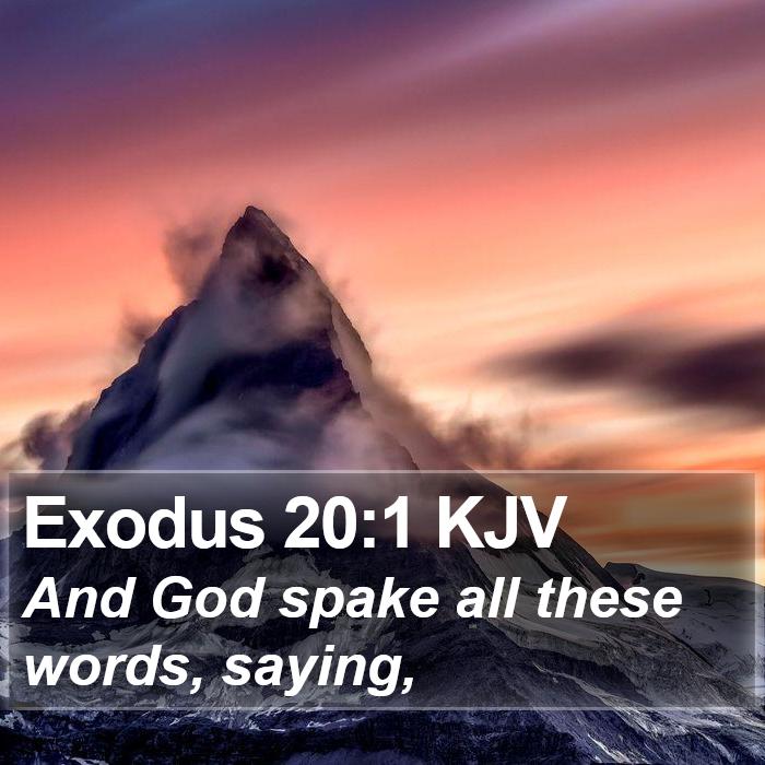 Exodus 20:1 KJV - And God spake all these words, - Bible Verse Picture