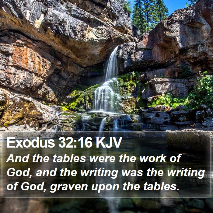 Exodus 32:16 KJV - And the tables were the work of God, and the - Bible Verse Picture