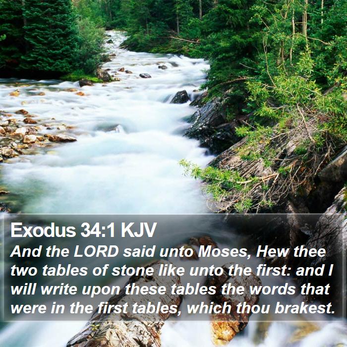 Exodus 34:1 KJV - And the LORD said unto Moses, Hew thee two tables - Bible Verse Picture