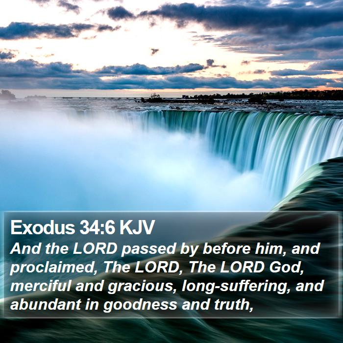 Exodus 34:6 KJV - And the LORD passed by before him, and - Bible Verse Picture