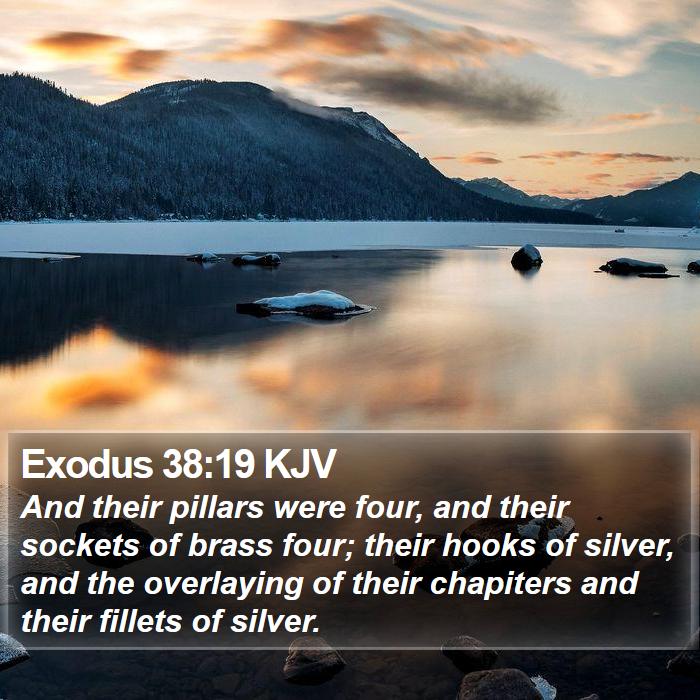 Exodus 38:19 KJV - And their pillars were four, and their sockets of - Bible Verse Picture