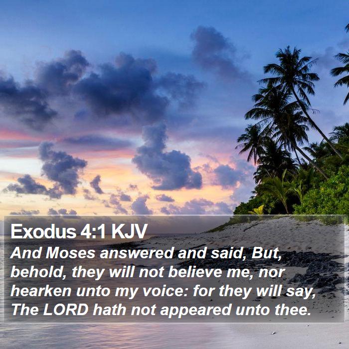 Exodus 4:1 KJV - And Moses answered and said, But, behold, they - Bible Verse Picture
