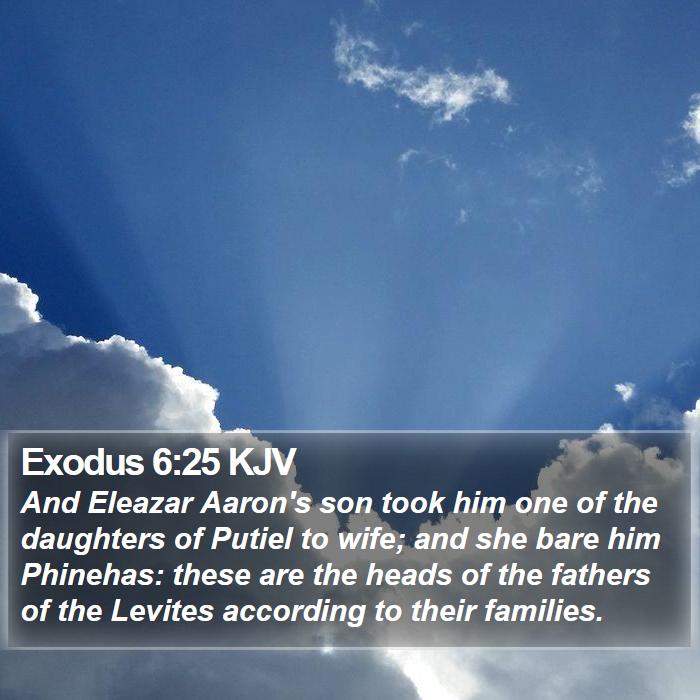 Exodus 6:25 KJV - And Eleazar Aaron's son took him one of the - Bible Verse Picture