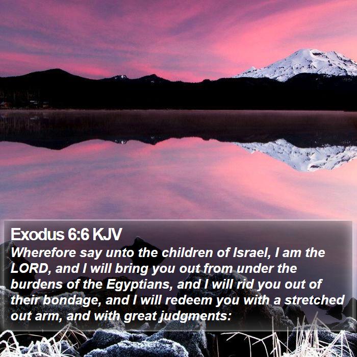 Exodus 6:6 KJV - Wherefore say unto the children of Israel, I am - Bible Verse Picture
