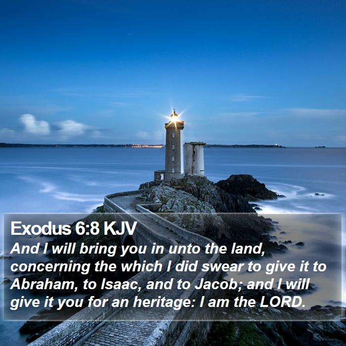 Exodus 6:8 KJV - And I will bring you in unto the land, concerning - Bible Verse Picture