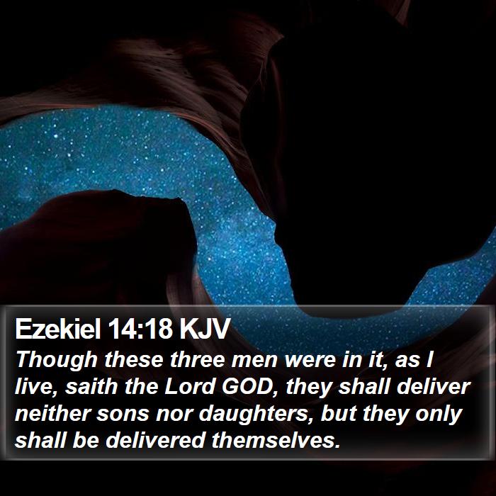Ezekiel 14:18 KJV - Though these three men were in it, as I live, - Bible Verse Picture