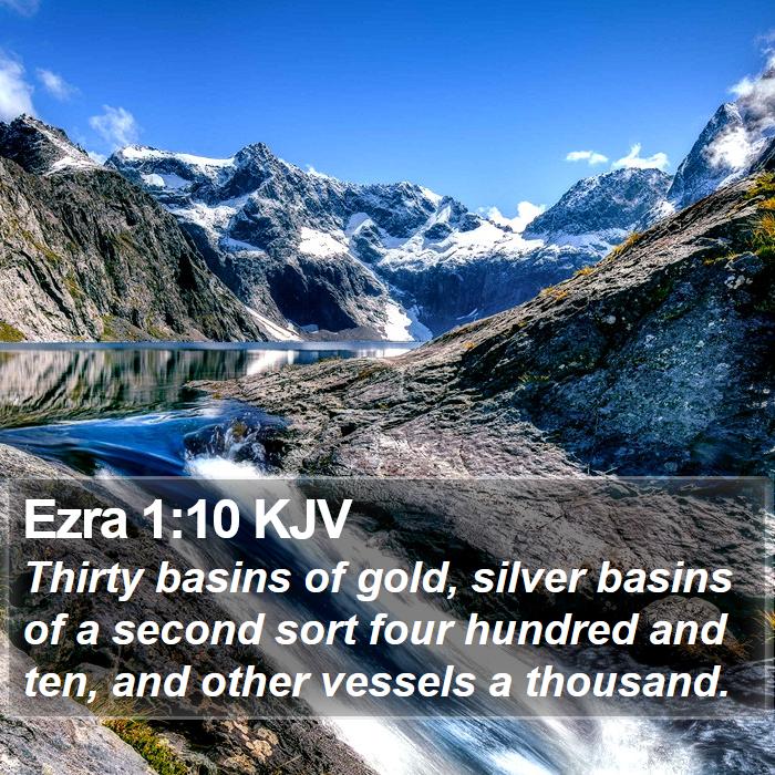 Ezra 1:10 KJV - Thirty basins of gold, silver basins of a second - Bible Verse Picture