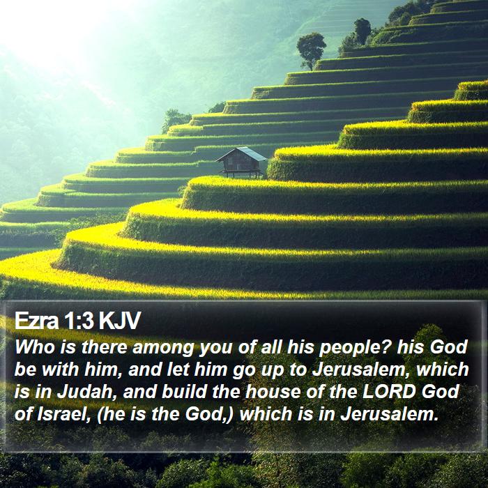 Ezra 1:3 KJV - Who is there among you of all his people? his God - Bible Verse Picture