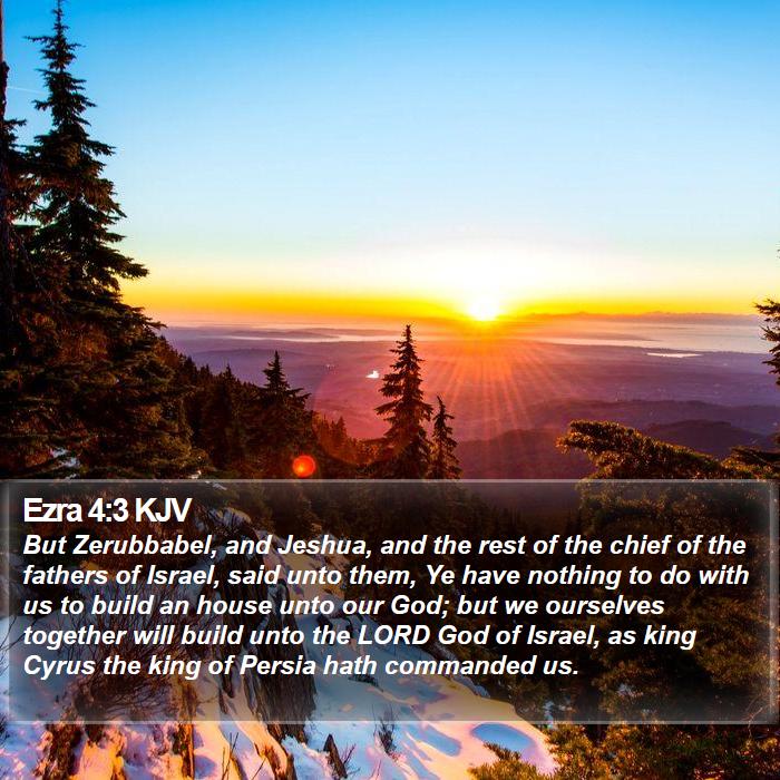 Ezra 4:3 KJV - But Zerubbabel, and Jeshua, and the rest of the - Bible Verse Picture