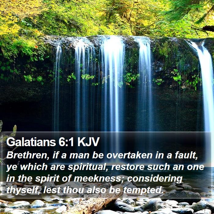 Galatians 6:1 KJV - Brethren, if a man be overtaken in a fault, ye - Bible Verse Picture