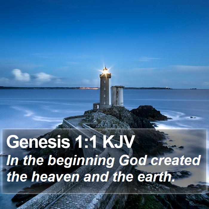 Genesis 1:1 KJV - In the beginning God created the heaven and the - Bible Verse Picture