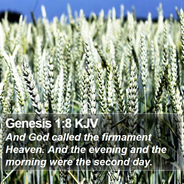 Genesis 1:8 KJV - And God called the firmament Heaven. And the - Bible Verse Picture