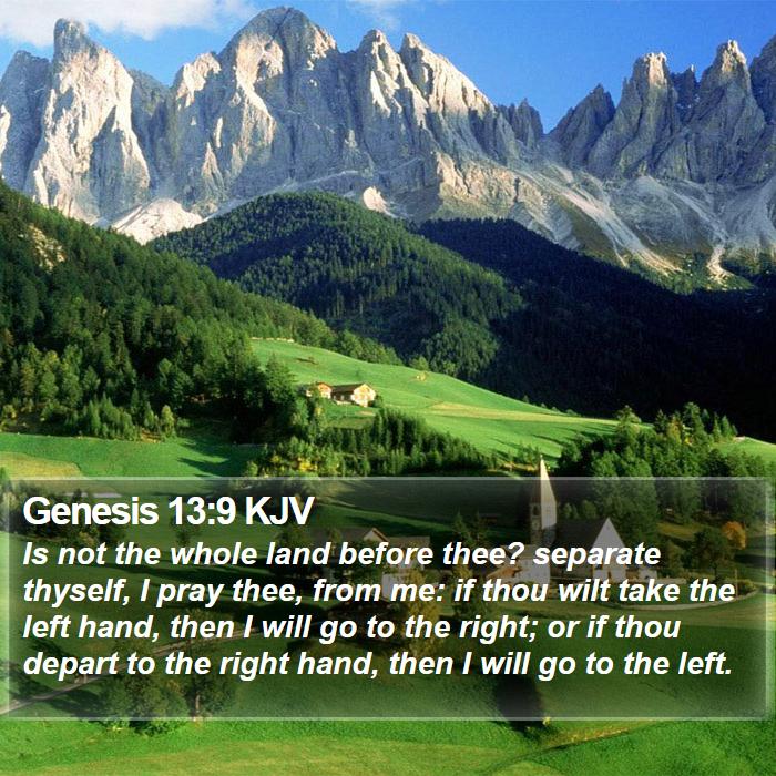 Genesis 13:9 KJV - Is not the whole land before thee? separate - Bible Verse Picture