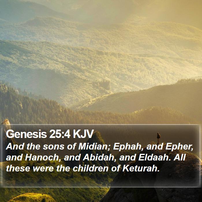 Genesis 25:4 KJV - And the sons of Midian; Ephah, and Epher, and - Bible Verse Picture