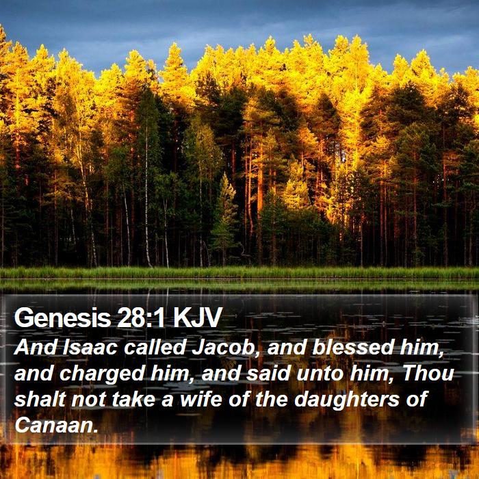 Genesis 28:1 KJV - And Isaac called Jacob, and blessed him, and - Bible Verse Picture
