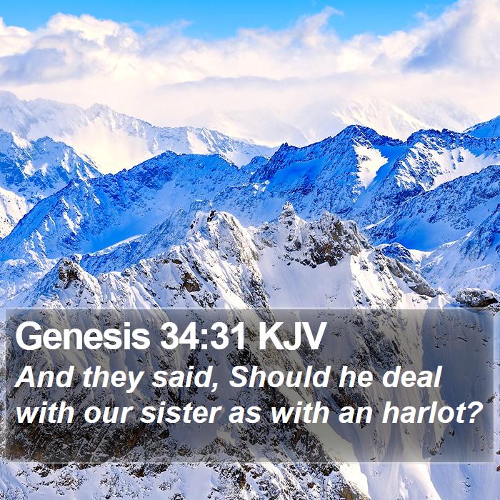 Genesis 34:31 KJV - And they said, Should he deal with our sister as - Bible Verse Picture