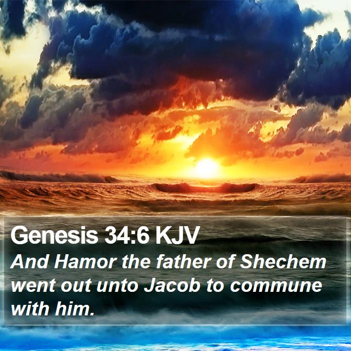 Genesis 34:6 KJV - And Hamor the father of Shechem went out unto - Bible Verse Picture