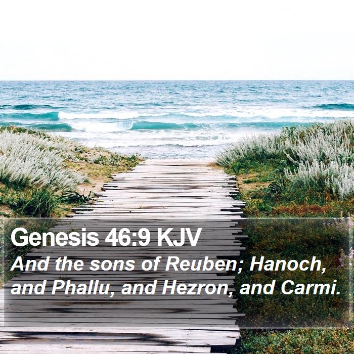 Genesis 46:9 KJV - And the sons of Reuben; Hanoch, and Phallu, and - Bible Verse Picture