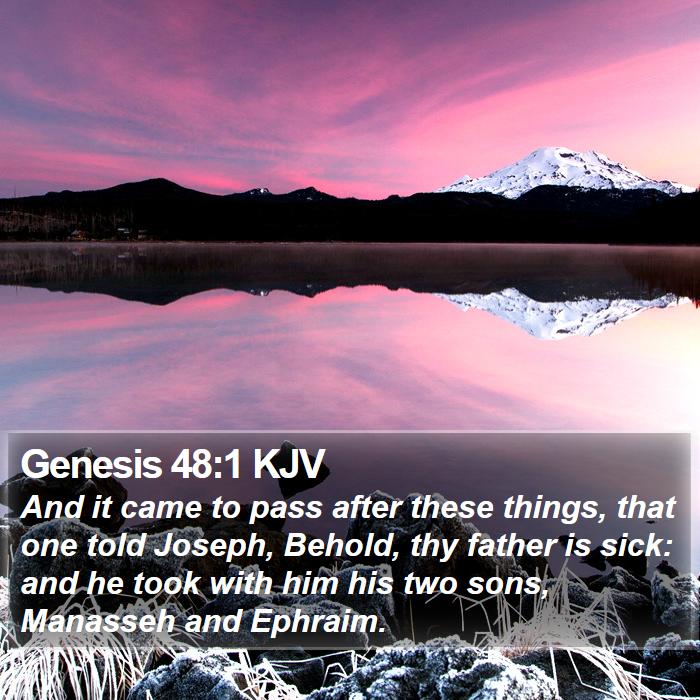 Genesis 48:1 KJV - And it came to pass after these things, that one - Bible Verse Picture