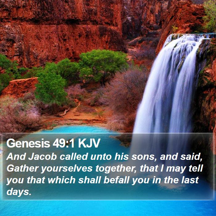 Genesis 49:1 KJV - And Jacob called unto his sons, and said, Gather - Bible Verse Picture