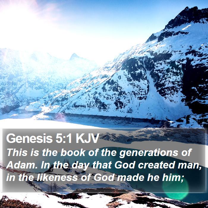 Genesis 5:1 KJV - This is the book of the generations of Adam. In - Bible Verse Picture