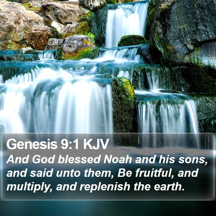 Genesis 9:1 KJV - And God blessed Noah and his sons, and said unto - Bible Verse Picture