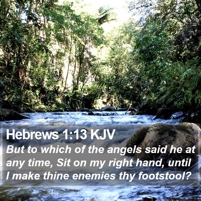 Hebrews 1:13 KJV - But to which of the angels said he at any time, - Bible Verse Picture