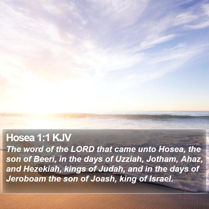 Hosea 1:1 KJV - The word of the LORD that came unto Hosea, the - Bible Verse Picture