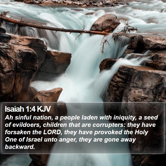 Isaiah 1:4 KJV - Ah sinful nation, a people laden with iniquity, a - Bible Verse Picture