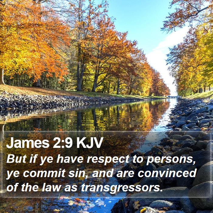 James 2:9 KJV - But if ye have respect to persons, ye commit sin, - Bible Verse Picture