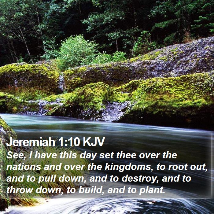 Jeremiah 1:10 KJV - See, I have this day set thee over the nations - Bible Verse Picture