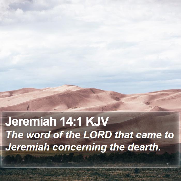 Jeremiah 14:1 KJV - The word of the LORD that came to Jeremiah - Bible Verse Picture