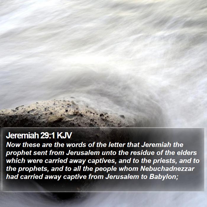 Jeremiah 29:1 KJV - Now these are the words of the letter that - Bible Verse Picture