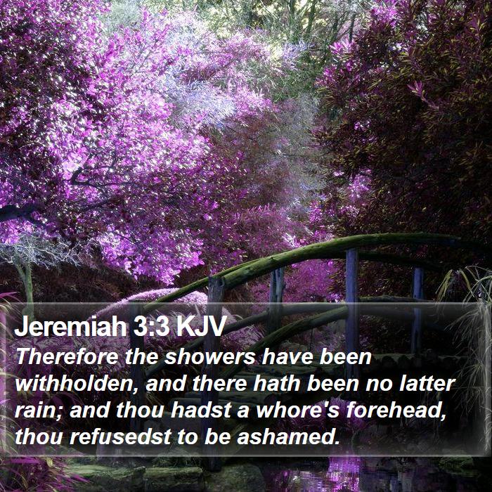 Jeremiah 3:3 KJV - Therefore the showers have been withholden, and - Bible Verse Picture