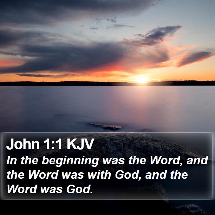 John 1:1 KJV - In the beginning was the Word, and the Word was - Bible Verse Picture