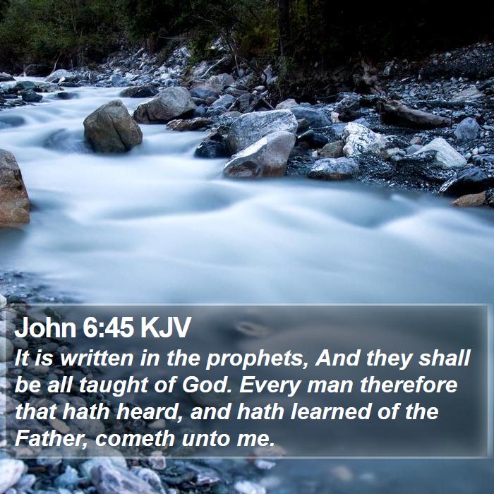 John 6:45 KJV - It is written in the prophets, And they shall be - Bible Verse Picture
