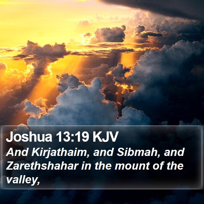 Joshua 13:19 KJV - And Kirjathaim, and Sibmah, and Zarethshahar in - Bible Verse Picture