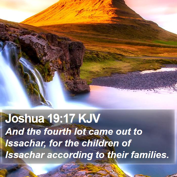 Joshua 19:17 KJV - And the fourth lot came out to Issachar, for the - Bible Verse Picture