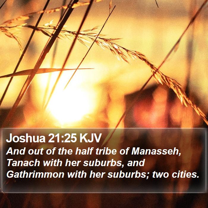 Joshua 21:25 KJV - And out of the half tribe of Manasseh, Tanach - Bible Verse Picture