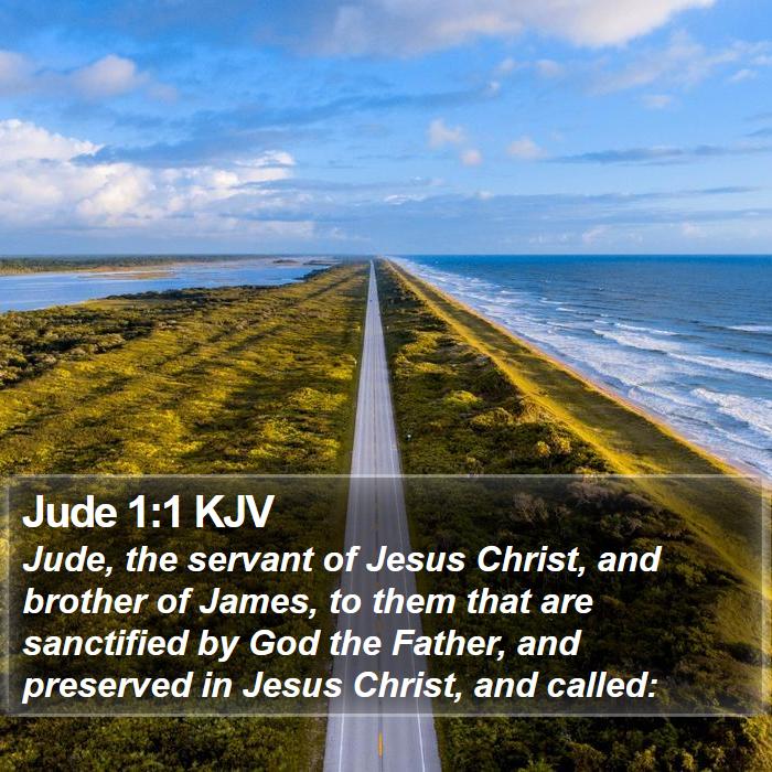 Jude 1:1 KJV - Jude, the servant of Jesus Christ, and brother of - Bible Verse Picture