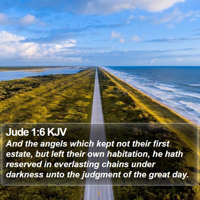 Jude 1:6 KJV - And the angels which kept not their first estate, - Bible Verse Picture
