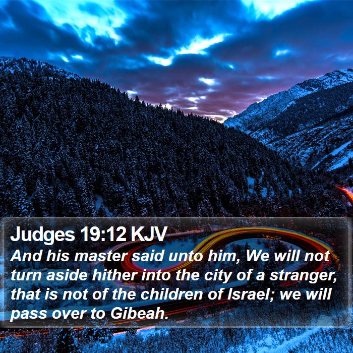 Judges 19:12 KJV - And his master said unto him, We will not turn - Bible Verse Picture