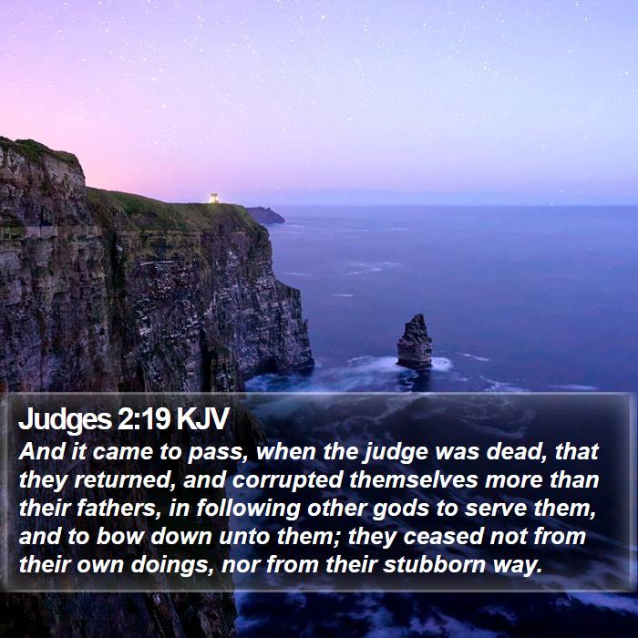 Judges 2:19 KJV - And it came to pass, when the judge was dead, - Bible Verse Picture