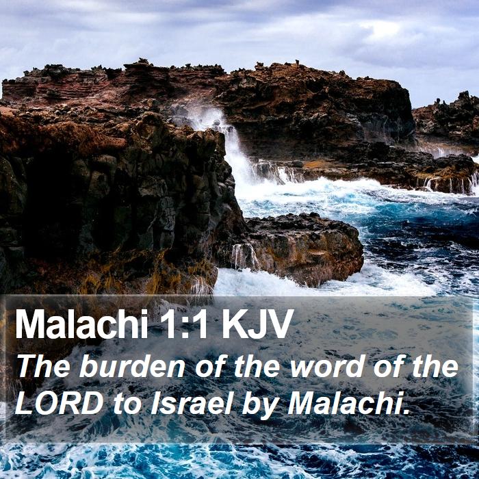 Malachi 1:1 KJV - The burden of the word of the LORD to Israel by - Bible Verse Picture