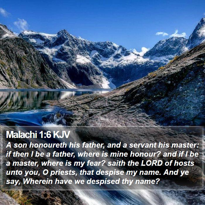 Malachi 1:6 KJV - A son honoureth his father, and a servant his - Bible Verse Picture