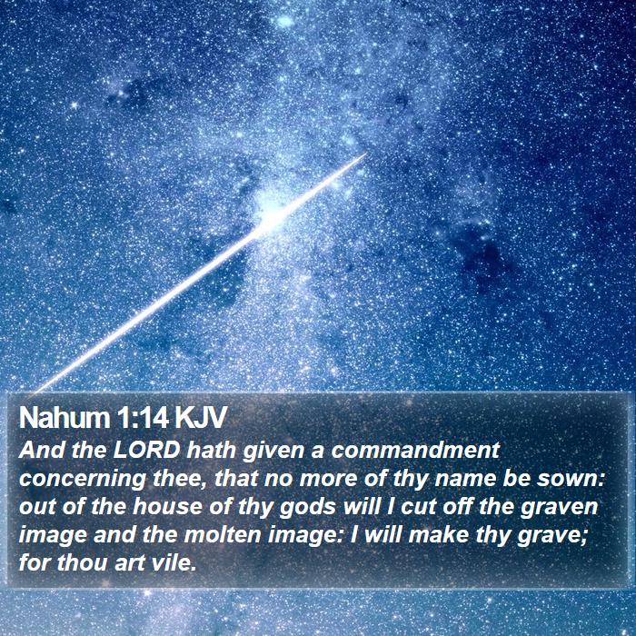 Nahum 1:14 KJV - And the LORD hath given a commandment concerning - Bible Verse Picture