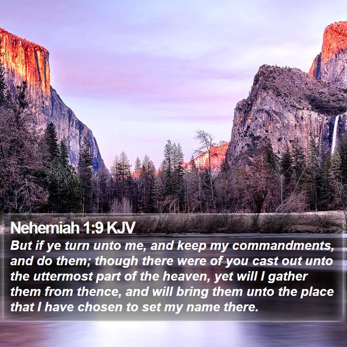 Nehemiah 1:9 KJV - But if ye turn unto me, and keep my commandments, - Bible Verse Picture