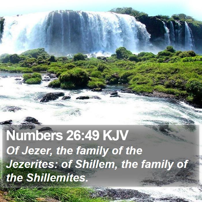 Numbers 26:49 KJV - Of Jezer, the family of the Jezerites: of - Bible Verse Picture